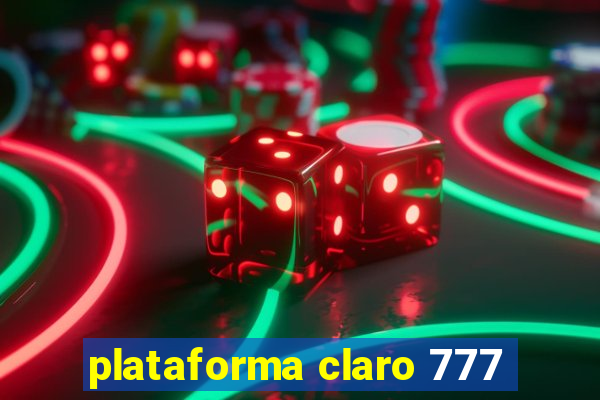 plataforma claro 777